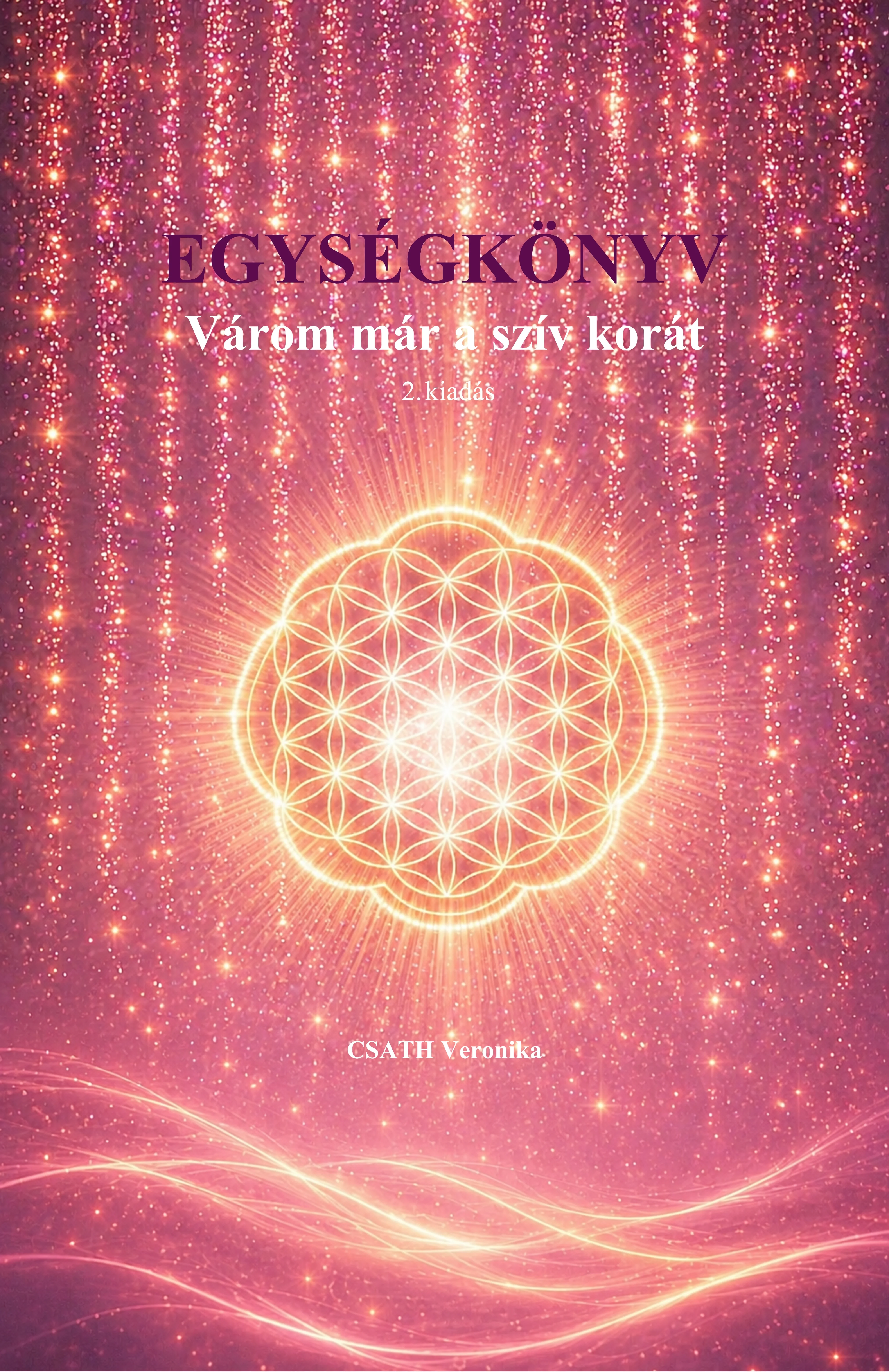 Egységkönyv - Várom már a szív korát borító